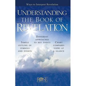 Understanding the Book of Revelation -- Rose Publishing